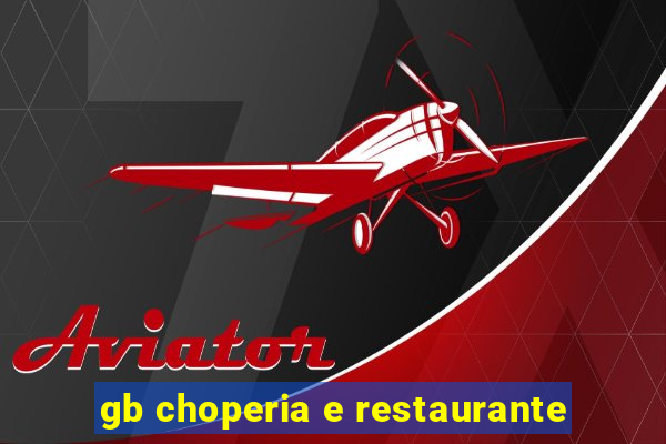 gb choperia e restaurante